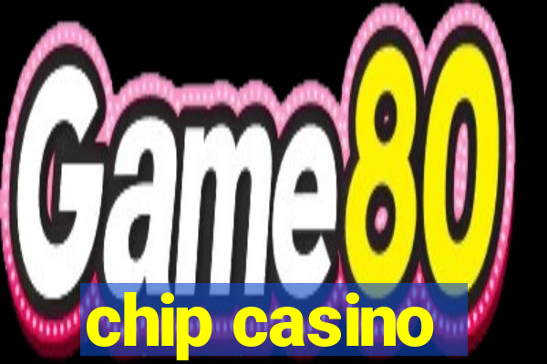 chip casino